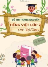 Bộ đề thi trạng nguyên Tiếng Việt Lớp 2 cấp trường (Có đáp án)